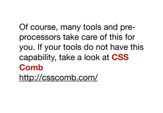 CSS - OOCSS, SMACSS and more Slide 164