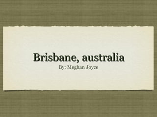 Brisbane, australia ,[object Object]