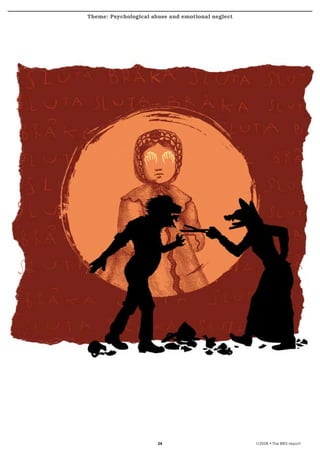 Theme: Psychological abuse and emotional neglect
krönika




                                                           1/2008 • The BRIS-report
 