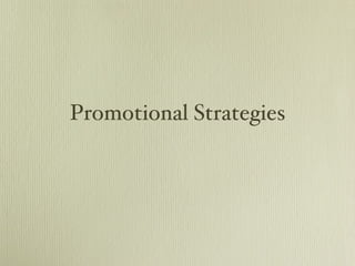 Promotional Strategies 