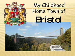 My Childhood Home Town of Bristol 