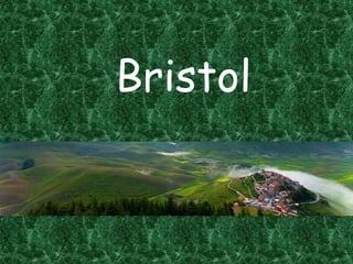 Bristol
 