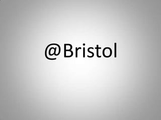 @Bristol
 