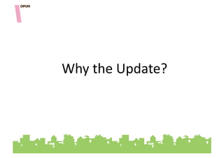 Why"the"Update?"
 