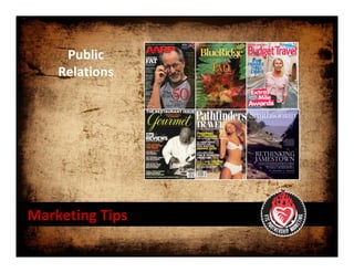 Public 
    Relations




Marketing Tips
 