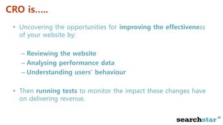 ppc | display | cro | analytics | training
• Uncovering the opportunities for improving the effectiveness
of your website ...