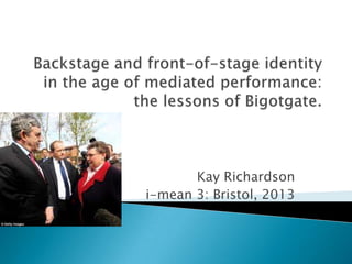 Kay Richardson
i-mean 3: Bristol, 2013
 