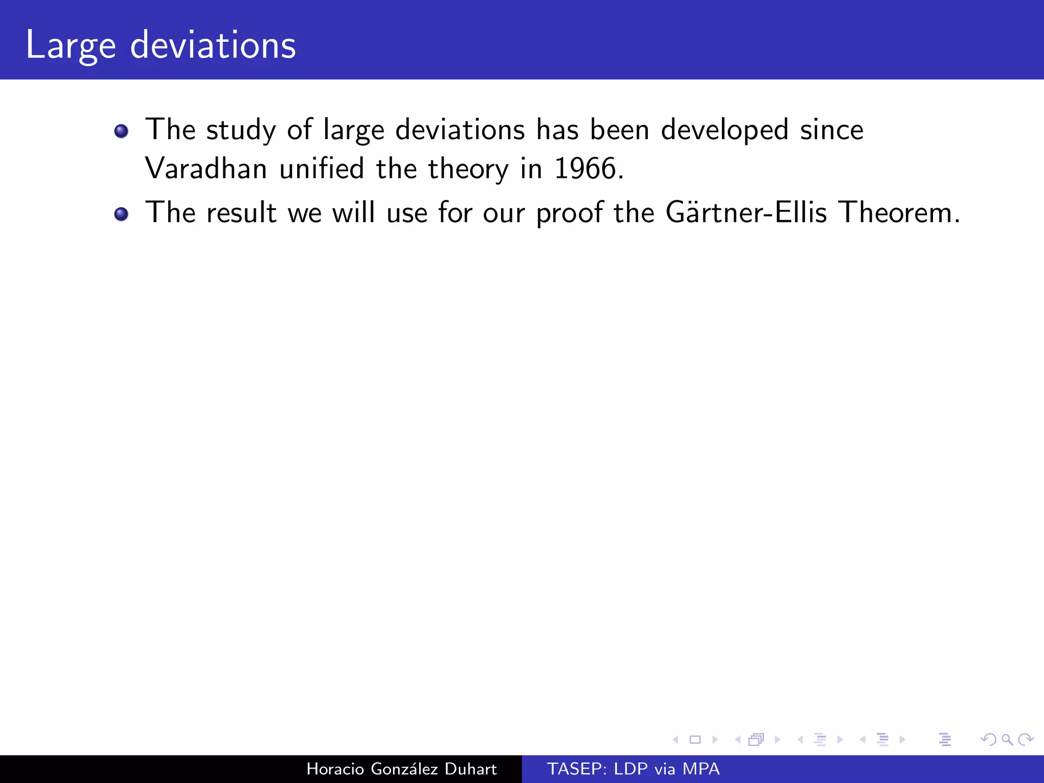 nite TASEP. 
Horacio Gonzalez Duhart TASEP: LDP via MPA 
 