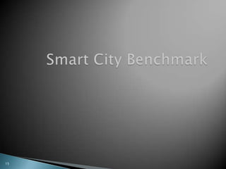Smart City Benchmark<br />15<br />