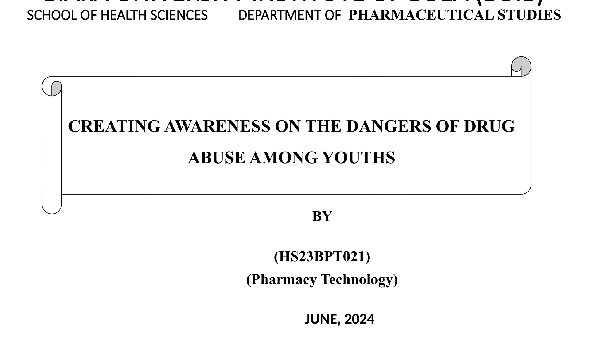 CREATING AWARENESS ON THE DANGERS OF DRUG ABUSE AMONG YOUTHS | PPTX