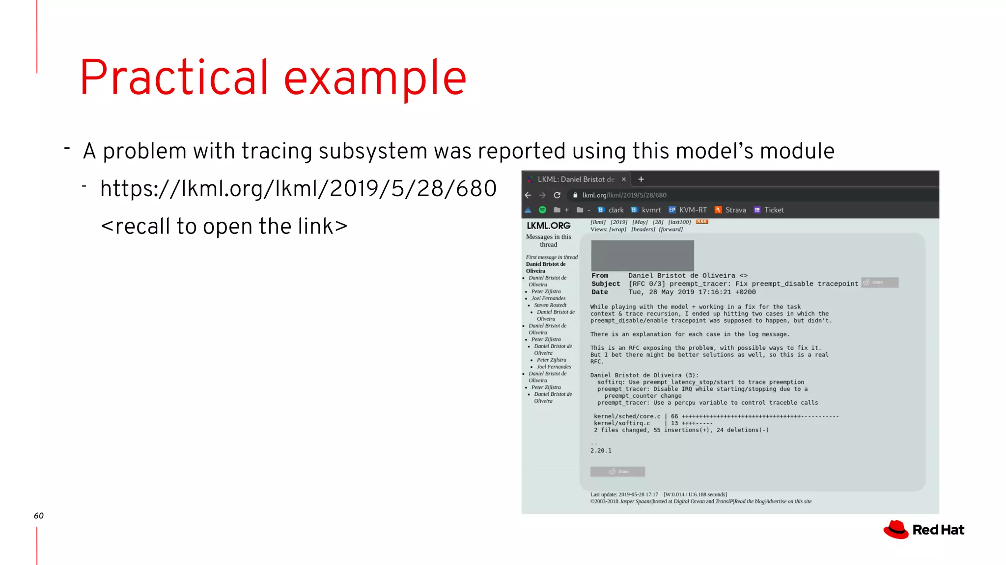60
Practical example
- A problem with tracing subsystem was reported using this model’s module
- https://lkml.org/lkml/2019/5/28/680
<recall to open the link>
 