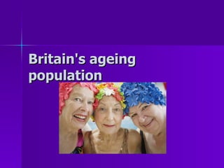 Britain's ageing population 