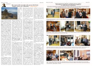 Britalyca News Londra ————————————————— 8 ————————————————————–—— Giugno 2016 Britalyca News Londra ————————————————— 5 ———————————————————–—–-——— Giugno 2016
PRESENTAZIONE DEI DUE LIBRI DELLA SCRITTRICE MARIA PIA CAPPELLO,
TRATTI POETICI E LA POESIA NELL’ ARTE. ORGANIZZATA E COORDINATA
DA CARMINE GONNELLA E PIETRO MOLLE
Vorrei scusarmi con i partecipanti, per non ricordare tutti i loro nomi, non e’ cosa facile , eravamo in tanti , sara’ per la prossima volta .Faccio inoltre presente che la
tiratura cartacea de La Voce Alternativa e’ molto limitata, chiunque voglia le foto da poter stampare a proprie spese potra’ chiederle a lavocealternativa@gmail.com ,
oppure a Pierto Molle appena le metto tutte in un file. Grazie a tutti per aver partecipato all’ eventodel Gargano
scende spesso a
picco sul mare,
imperlando la
costiera di
incantevoli
insenature di
roccia, ricamata
dalle onde del
mare con grotte,
anfratti, scogliere
a picco e
profondi valloni.
La costa, per le
meraviglie
naturalistiche e
per la bellezza dei
borghi che la trapuntano, è di forte
richiamo per il turismo balneare. Turisti
e villeggianti possono godere della
limpida trasparenzadel mare, della
suggestione dei luoghi, del carattere
gioviale ed accogliente della gente del
posto. E possono godere anche della
ricchezza di sapori d’una cucina
semplice ed antica, d’una feconda
fioritura di architetture che raccontano
una storia millenaria, densa di civiltà e di
forte spiritualità. Poca terra la natura
calcarea del Gargano lascia
all’agricoltura. Laddove lembi di terra lo
consentono crescono gli ulivi e la vite,
che dà buoni vini, come il tipico “Nero
di Troia”. Sulla costa anche agrumeti
disposti a terrazze. Colture di ortaggi
crescono invece solo alle falde del
promontorio e sulle sponde dei laghi di
Lesina e Varano, quasi nei pressi del
mare. Da qui iniziamo il periplo per
descrivere le meraviglie del Gargano,
lungo la strada costiera che segue il
profilo del promontorio, fino a
Manfredonia. Poi saliremo da
Mattinata a Monte Sant’Angelo fino a
San Giovanni Rotondo, per
ridiscendere a San Marco in Lamis
fino a San Severo.
Mantiene svegli la strada stretta e piena
di curve, appena erta sulla scogliera.
Fino a Rodi Garganico, un bel paese
arroccato su uno scoglio di roccia. Il
popoloso borgo marinaro ha un
caratteristico intrico di viuzze ed è
dominatodal Castello e dalla chiesa di
Santa Maria della Libera, che all’interno
custodisce una bella immagine bizantina
della Vergine. Dal porticciolo partono
aliscafi per le stupende isole Tremiti,
cinque piccole perle nell’Adriatico. Poco
più avanti s’incontra Peschici. Vecchie
mura cingono l’antico borgo di case
dalle cupole grigie, aggruppate su uno
spuntone a picco sul mare. Ancora una
ventina di chilometri ed eccoci a Vieste,
magnifica cittadina di case bianche
arrampicate sulla costa, con stretti vicoli
lastricati a scalinate ed archi su cui
cresce l’agave. Su una grossa rupe resiste
ai secoli il quartiere medioevale. Ma
Vieste fu anche colonia greca e poi
municipium romano. Contro gli assalti dal
mare, l’imperatore Federico II fece
costruire il possente Castelloa difesa dai
Saraceni, poi rinforzato con bastioni
pentagonali ad opera degli Spagnoli. Da
qui, punta estrema orientale del
promontorio, s’ammira una meravigliosa
vista sul mare e a sud il luminoso litorale
di spiaggia bianca. In cima ad un’erta
scalinata domina il portale centrale della
splendida Cattedrale romanica, risalente
all’XI secolo, e di fronte il Palazzo
vescovile con un grandioso interno a tre
navate e colonne con finissimi capitelli.
Il ricco soffitto ligneo tardo-barocco
cela le originali capriate. Altre tracce
della struttura originaria, scampate ad
incendi e terremoti, si ammirano sul lato
nord dell’edificio, dove prospetta un
magnificente portale ornato da
bassorilievi di pregevolissima fattura.
Vieste è davvero un incanto, specie di
notte osservandola dal mare.
Da qui Celestino V, nel 1295, alcuni
mesi dopo le dimissioni dal soglio
pontificio, tentò di partire per la
Terrasanta. Ma una tempesta e il
naufragio lo riportarono sulla riva. Preso
dalle guardie di papa Bonifacio VIII, fu
chiuso nel Castello di Fumone, dove un
anno dopo morì. Ora la chiesetta di S.
Maria di Merino ricorda S.Pietro
Celestino. La devozione verso il papa
santo è molto diffusa a Vieste e in tutto
il Gargano, dove molti eremiti seguirono
la sua Regola. Costeggiando verso sud si
giunge a Manfredonia,città fondata da
re Manfredi, figlio di Federico II. Cinta
di mura, con un impianto urbano
ortogonale, con un Castello quasi sul
mare, fu fiorente in epoca romana,
bizantina e normanna, poi molto
esposta alle incursioni saracene. Bella la
Cattedrale e molto interessante il Museo
del Gargano, dove sono custoditi
preziosi reperti archeologici, alcuni
risalenti fino al Neolitico. D’altronde,
proprio accanto a Manfredonia sorgeva
l’antica Siponto, da dove si partirono i
Santi Sipontini (Giustino, Giusta,
Fiorenzo, Felice e Umbrasia) che nel
III secolo risalirono lungo il tratturo per
evangelizzare le genti dell’Abruzzo
aquilano.
Tornando fin quasi a Mattinata,
s’incrocia la strada che inerpica sul
Gargano. Salendo, a mezza costa si
arriva a Monte Sant’Angelo. Dalla
cittadina si scopre la bellezza del golfo e
ad occidente la vasta spianata del
Tavoliere. Monte Sant’Angelo deve il
nome all’Arcangelo Michele, qui
apparso in una grotta nell’anno
493mentre Siponto lottava
vittoriosamente per difendersi dai
Barbari. A S. Michele Arcangelo è
dedicato un santuario del XIII secolo,
sui resti d’uno dei templi più antichi
della cristianità. Bellissimi questi templi.
In questi luoghi operarono i monaci di
S. Equizio e di S. Benedetto da
Norcia.Sono luoghi di forte spiritualità,
da secoli, verso l’Arcangelo Michele,
verso S. Pietro Celestino ed ora verso S.
Pio da Pietrelcina. Dobbiamo salire
ancor più su, sul dorso del Gargano,
fino a San Giovanni Rotondo, dove a
lungo è vissuto Padre Pio, il frate
cappuccino con le stimmate,
recentemente elevato agli altari ma
considerato santo già da decenni.
Vissuto nel convento di San Giovanni
Rotondo dal 1916, vi fece erigere
accanto un grande ospedale a sollievo
della sofferenza. Per le virtù
taumaturgiche di Padre Pio, San
Giovanni Rotondo divenne subito meta
Iniziava dalle porte della bella capitale
d’Abruzzo il tratturo che congiungeva
L’Aquila a Foggia. Largo più di cento
metri e lungo 244 chilometri, era il più
grande e importante dei cinque tratturi
che dall’Abruzzo conducevano in
Puglia. Per questo chiamato Tratturo
Magno. Era un’arteria di traffico vitale
per condurre enormi greggi di pecore in
transumanza verso il Tavoliere. Guidate
dai loro pastori, le pecorescendevano dai
monti del Gran Sasso, del Sirente e della
Majella per raggiungere i verdi pascoli
del Tavoliere pugliese, la grande pianura
senza confini ai piedi del Gargano. Lì
milioni di pecore discese dagli altipiani
d’Abruzzo e del Molise andavano a
passare l’inverno, trovandovi sempre
erba fresca. “Settembre, andiamo. E’ tempo
di migrare. Ora in terra d’Abruzzi i miei
pastori lascian gli stazzi e vanno verso il
mare…”. Così inizia una bella poesia di
Gabriele d’Annunzio. Partivano infatti
in settembre i pastori, con le loro greggi
per la “transumanza”. Camminavano
per giorni e giorni lungo il percorso
tracciato nei secoli, già prima della
dominazione di Roma. Raggiungevano il
mare Adriatico e poi il Tavoliere delle
Puglie, dove le greggi restavano a
svernare fino ad aprile con i loro pastori,
sotto un tetto di stelle. Dagli altipiani il
lungo,faticoso viaggio faceva soste, per
il riposo di greggi e pastori, spesso
accanto a chiese e luoghi di preghiera.
Quando il primo pastore scopriva il
mare all’orizzonte,il cuore si apriva alla
letizia. Poi si camminava ancora per
giorni accanto all’Adriatico, sulla costa
splendida bagnata dal mare color
smeraldo. E gioia ancor più grande peri
pastoriera quando all’orizzonte si
profilava il verde promontorio del
Gargano, come un annuncio dell’arrivo
prossimo a destinazione. Il tratturo, una
grande highway di terra ed erba, ha unito
per due millenni con la Transumanza
l’Abruzzo e il Tavoliere pugliese,
alimentando un’intensa commistione di
culture e tradizioni di grande
suggestione.
Appunto dal Tavoliere, terra dell’antico
popolo dei Dauni, iniziano i contrafforti
del Gargano, ampia zolla calcarea che
sullo Stivale italiano disegna un
magnifico sperone. Il promontorio è
sovrastato da un vasto bosco di faggi,
aceri, querce e lecci. Un paradiso verde
di flora e fauna, oggi Parco Nazionale.
E’ laForesta Umbra, così chiamata
perché ombrosa.Dalla vetta di monte
Calvo, alta1055 metri, il promontorio
di pellegrini con una forte devozione
verso il frate. Un fenomeno che è
cresciuto nel tempo fino alla morte del
religioso, nel 1968, ed esploso ancor più
dopo con l’avvio del suo processo di
canonizzazione e l’elevazione sugli altari.
Attualmente la cittadina, diventata luogo
di pellegrinaggi e di cura, si è dotata di
strutture ricettive ed alberghiere, mentre
alla primitiva chiesa del Convento si è
aggiunta l’imponente struttura
progettata da Renzo Piano per
accogliere le migliaia di pellegrini che
ogni giorno si recano a San Giovanni
Rotondo per pregare intorno all’urna
che conserva le spoglie incorrotte del
Santo.
Lasciato San Giovanni Rotondo, e
scendendo ai piedi del Gargano,
s’incontra San Marco in Lamis, ridente
cittadina in un contesto ameno e
grazioso, per la luminosità dei colori, la
bellezza della montagna, per l’aspetto
selvaggio della terra e dei suoi frutti.
Terra di leggende, legate anche al
percorso della Via Sacra Longobardorum,
l’itinerario che porta al Santuario di San
Michele Arcangelo, a Monte
Sant’Angelo, che qui aveva una tappa
obbligata. Notevole è l’imponente
monastero situato alle pendici del monte
Celano, tra il verde dei carpini e dei
frassini, antica abbazia la cui fondazione
si fa risalire all’anno 1007, ma su
preesistenze di epoca longobarda. Nel
1311 papa Clemente V, affidò il
monastero,lasciato dai Benedettini,ai
Cistercensi dell’Abbazia di Santa Maria
di Casanova, in Abruzzo. Due secoli
dopo l’ebbero i Francescani
dell’Osservanza. In quest’ultimo periodo
il monastero ricevette una reliquia
attribuita a San Matteo evangelista, che
ha dato il nome più popolare al
Convento, diventando luogo di
pellegrinaggio, cresciuto ancor più con
San Pio da Pietrelcina a San Giovanni
Rotondo.
Per concludere, dunque anche oggi,
come nei tempi più remoti, il Gargano
è meta di pellegrinaggi, luogo per secoli
caratterizzato dal silenzio e dalla
meditazione.Caratteristiche molto
comuni con l’Abruzzo interno, terra di
contemplazione, di preghiera, di eremiti
e di santi. E infatti S. Equizio- monaco
vissuto a cavallo tra il V e VI secolo nei
pressi nella Sabina amiternina, coevo di
San Benedetto, che con il santo di
Norcia fu padre e diffusore del
monachesimo in Italia -, S. Pietro
Celestino, entrambi protettori
dell’Aquila con S. Bernardino da
Sienae S. Massimo, e i Santi
Sipontini, ci riportanolungo l’antico
tratturo nel cuore dell’Abruzzo, sulle
montagne e negli altipiani dai lunghi
inverni, nei borghi incantevoli
aggrappati alle falde dei monti, fino alla
conca aquilana, da dove il nostro viaggio
ha preso lo spunto sulle tracce della
transumanza, in un viaggio della
memoria che ci ha condotto in una
porzione di Puglia ricca di sensazioni, di
bellezze, di suggestioni e di spiritualità.
Merita d’essere visitato e scoperto, il
Gargano, nella straordinaria ricchezza
delle sue infinite attrazioni.
In questa prima terzina abbiamo l’ autrice con l’ artista e filosofo dell’ Arte, Abu Jafar. Nella seconda insieme a due signore di spicco del Circolo della
Terza Eta’, idem la terza
Qui, nella prima e’ mentre si suonava e si cantava il nostro inno nazionale, nel mezzo abbiamo MariaPia con la figlia e la moglie di Zeynel Ozgul,. Nella
terza invece insieme alla responsabile della libreria ―Italian Book Shop‖ a Londra
Nella prima foto vediamo MariaPia, sempre con gli ― alunni della terza eta’, (da notare che la signora con gli occhali mi ha vinto a briscola uhh)
Nella seconda foto con il ―parroco‖ Don Giuseppe della Chiesa di San Pietro e nella terza abbiamo il avolo della Sala riunioni mentre proettavamo
il PowerPoint da me ―sufficientemente‖ elaborato
Nella prima con Roberto Stasi (segretario PD estero qui a Londra) Pietro Molle (gia’ Presidente del Comites di Londra) , Luigi Sarpi (editore) e Abu
Jafar. Nella seconda una sezione della sala riunioni., dove e’ avvenuta la presentazione. Nella terza con alcuni ―alunni‖ della terza eta’
COMUNICATI
Alla scoperta delle meraviglie sullo sperone dello Stivale
Gargano: natura, arte e spiritualità di Goffredo Palmerini
 