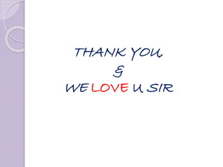 THANK YOU,
&
WE LOVE U SIR
 