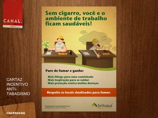 >CAMPANHAS CARTAZ  INCENTIVO ANTI-TABAGISMO 