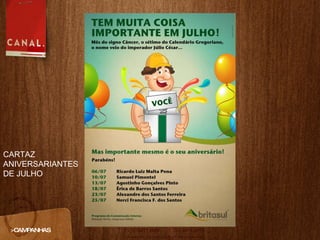>CAMPANHAS CARTAZ ANIVERSARIANTES DE JULHO 