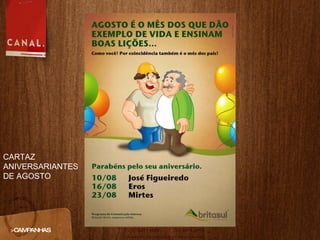 >CAMPANHAS CARTAZ ANIVERSARIANTES DE AGOSTO 