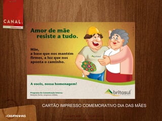 >CAMPANHAS CARTÃO IMPRESSO COMEMORATIVO DIA DAS MÃES 