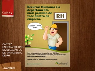 >CAMPANHAS CARTAZ ENDOMARKETING DIVULGAÇÃO DO DEPARTAMENTO DE RH 