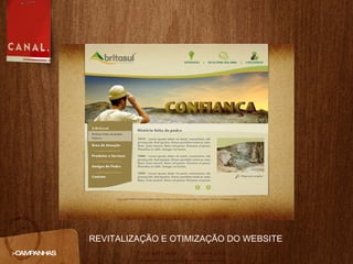 >CAMPANHAS REVITALIZAÇÃO E OTIMIZAÇÃO DO WEBSITE 