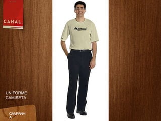 CAMPANHA UNIFORME  CAMISETA 