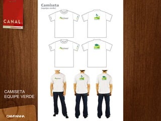 CAMPANHA CAMISETA  EQUIPE VERDE 