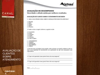 CAMPANHA AVALIAÇÃO DE CLIENTES SOBRE ATENDIMENTO 