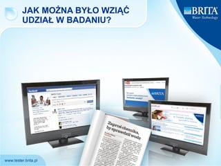 JAK MOŻNA BYŁO WZIĄĆ UDZIAŁ W BADANIU? 