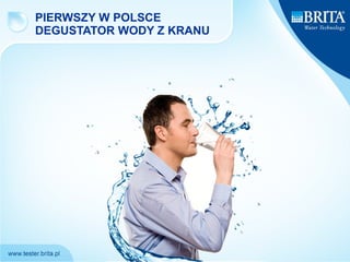 PIERWSZY W POLSCE DEGUSTATOR WODY Z KRANU 