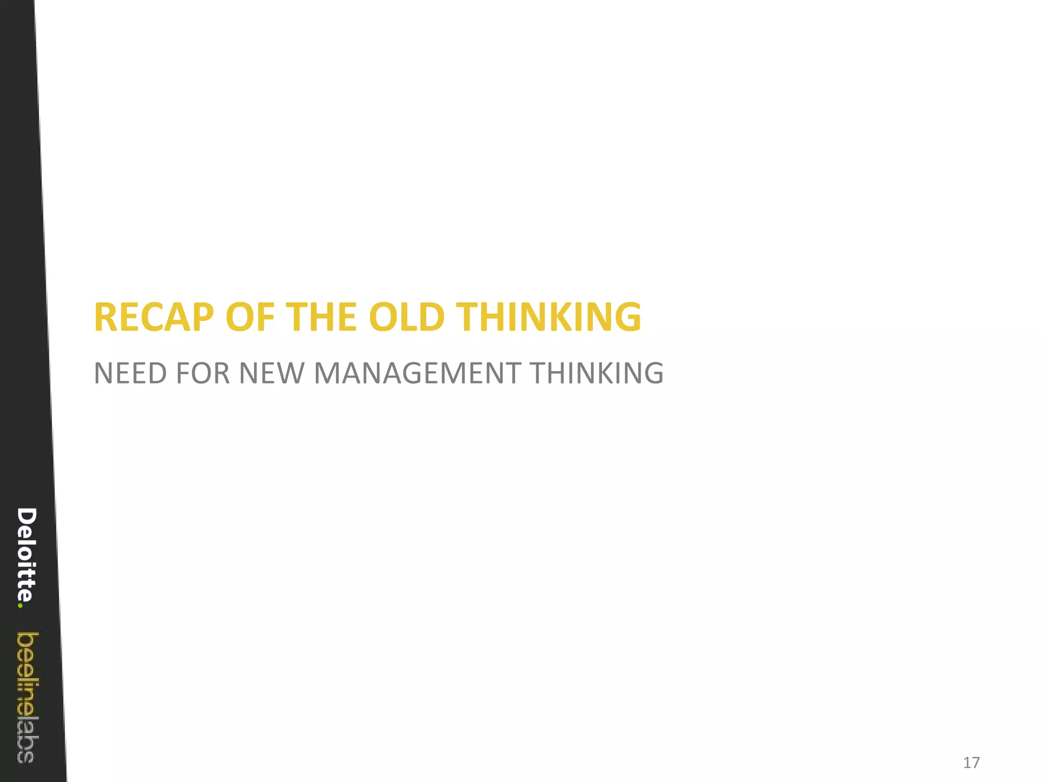 NEED FOR NEW MANAGEMENT THINKING RECAP OF THE OLD THINKING 