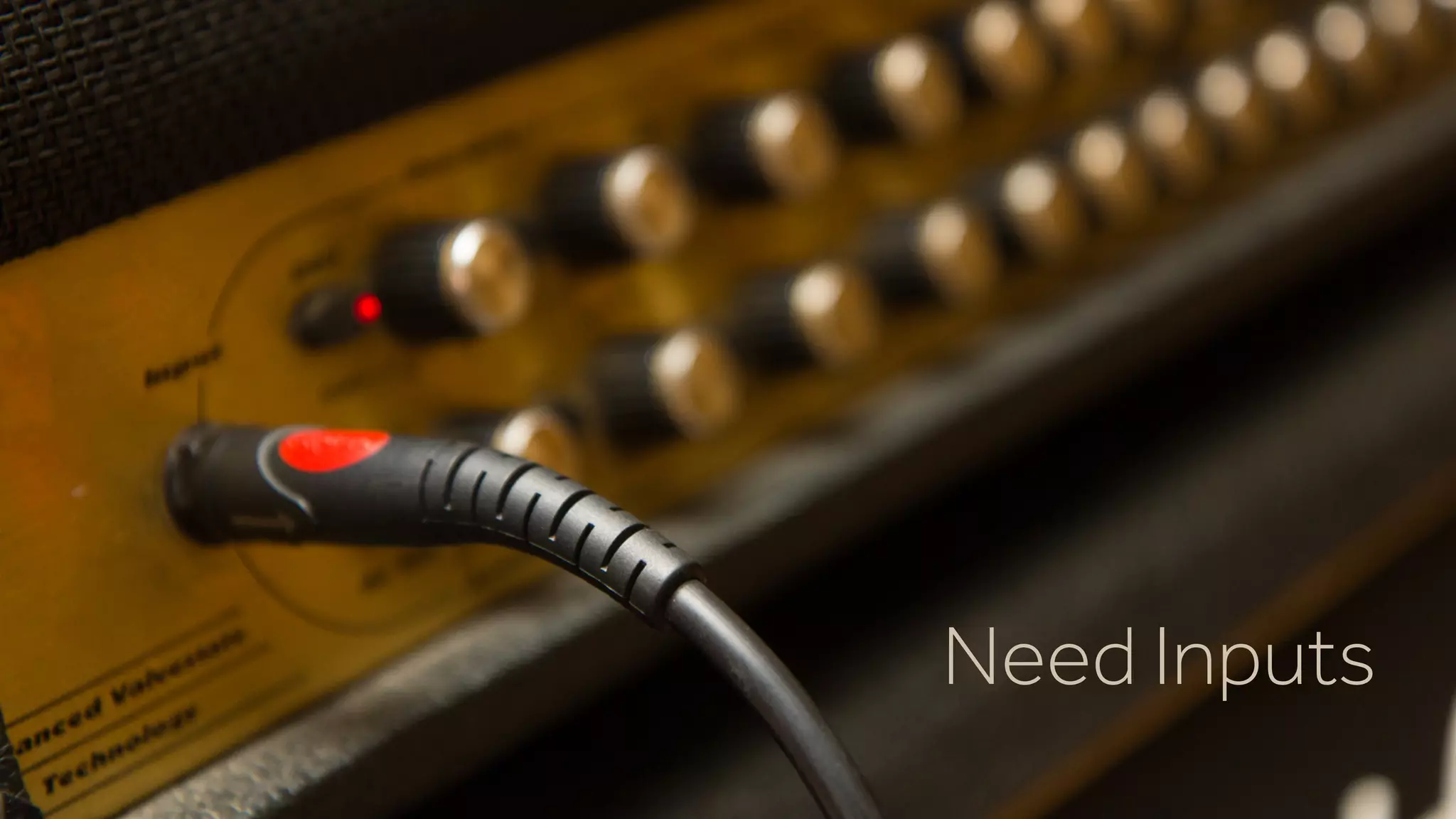 Need Inputs
 