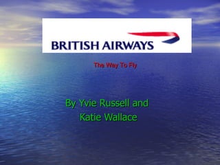 The Way To Fly By Yvie Russell and  Katie Wallace 
