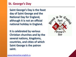 St. George’s Day 
www.interactive-english.ru  