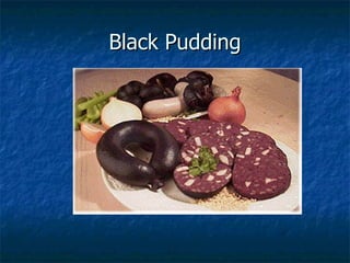 Black Pudding 