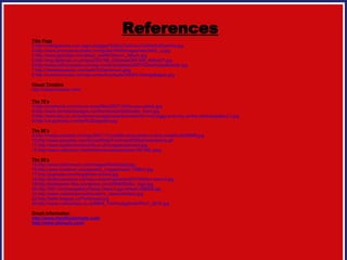 References Title Page http://rollingstones.com.sapo.pt/jagger%20no%20circo%20de%20cartola.jpg http://www.promusicaustralia.com/guitar/ARIAImages/elec/ta50_uj.jpg http://www.geocities.com/dead_cow95/Damon_Albarn.jpg http://img.dailymail.co.uk/i/pix/2007/06_02/bowieDM1306_468x427.jpg http://www.bethanylaska.com/wp-content/uploads/2007/02/earlybeatleshair.jpg http://dieselsqueezer.com/keith%20emerson.jpeg http://rumorsinmusic.com/wp-content/uploads/2008/01/liamgallagher.jpg Visual Timeline http://rateyourmusic.com/ The 70’s http://snarkerati.com/movie-news/files/2007/12/the-sex-pistols.jpg http://www.rocksbackpages.com/furniture/artists/bolan_marc.jpg http://www.bbc.co.uk/music/sevenages/assets/events/art-rock/ziggy-and-roxy-at-the-rainbow/gallery/1.jpg http://uk.gizmodo.com/led%20zeppelin.jpg The 80’s http://media.drawerb.com/wp/2007/11/costello-elvis-photo-xl-elvis-costello-6230868.jpg http://www.geocities.com/SunsetStrip/Frontrow/5036/siromanticlive.gif http://www.spoiltvictorianchild.co.uk/images/adamant.jpg http://www.radiosonic.it/artisti/stoneroses/pictures/166198c.jpeg The 90’s http://www.clashmusic.com/images/Radiohead.jpg http://www.live4ever.us/uploaded_images/oasis-726643.jpg http://popbytes.com/img/photo-richard.jpg http://britmusicscene.com/wp-content/uploads/2007/09/blur-best-of.jpg http://philspector.files.wordpress.com/2008/05/blur_logo.jpg http://991.com/newgallery/Oasis-Oasis-Logo-Artwor-298908.jpg http://www.unikankare.net/kuvat/mi_massiveAttack.jpg http://bbfm.bloguje.cz/Portishead.jpg http://www.cultmonkey.co.uk/MEN_TheProdigyKeithFlint1_001E.jpg Graph Information http://www.theofficialcharts.com/ http://www.q4music.com/ 