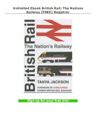 Unlimited Ebook British Rail: The Nations
Railway [FREE] Registrer
Sign up for your free trial
 