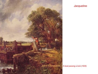 Jacqueline John Constable  –  A boat passing a lock (1826) 