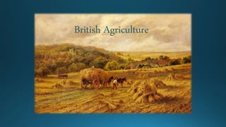 British agriculture | PPTX