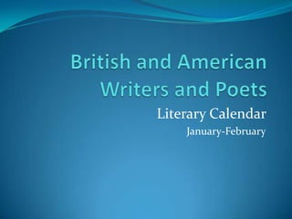 British and American Writers and Poets Literary Calendar  January-February 