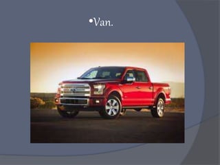 •Van.
 