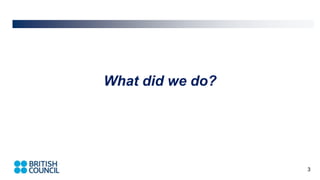 3
What did we do?
 