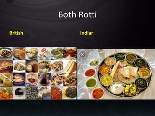 Both Rotti
British Indian
 