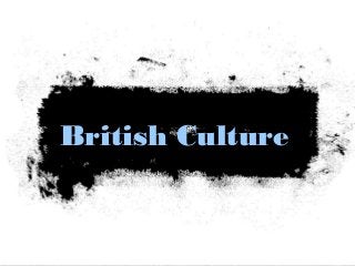 British Culture 
 