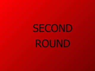 SECOND ROUND 