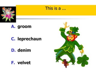 groom leprechaun  denim velvet This is a ...   