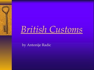 British Customs
by Antonije Radic
 