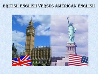 British English versus American English 