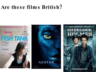 Are these films British? 