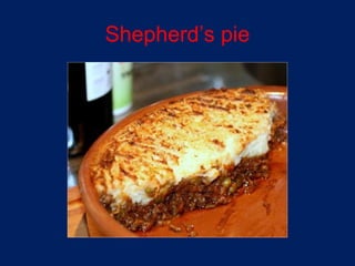 Shepherd’s pie
 