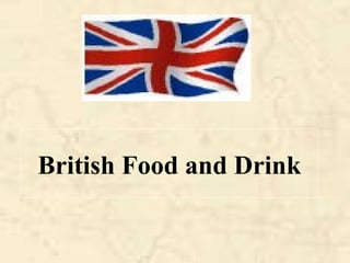 British Food and Drink
 